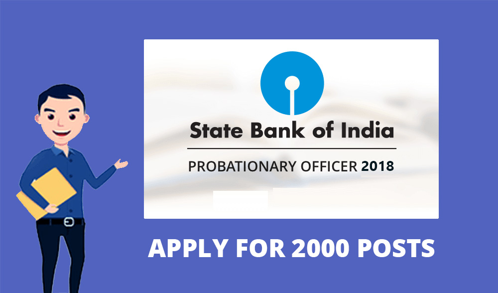 SBI PO 2018 – SBI PO Recruitment Notification